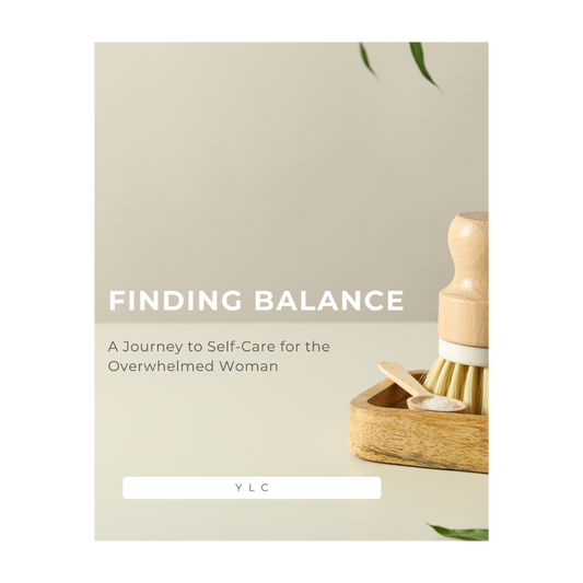 Finding Balance: A Journey to Self Care for the Overwhelmed Woman